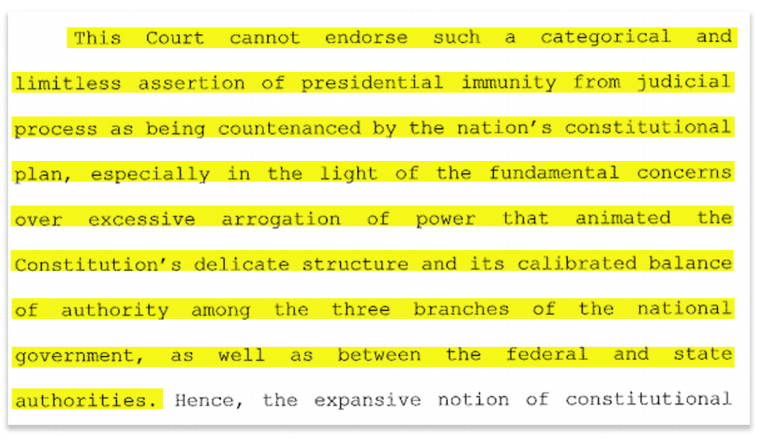 Image: This Court cannot endorse such a categorical and limitless assertion of presidential immunity from judicial process as being countenanced by the nation's constitutional plan, especially in the light of the fundamental concerns over excessive arroga