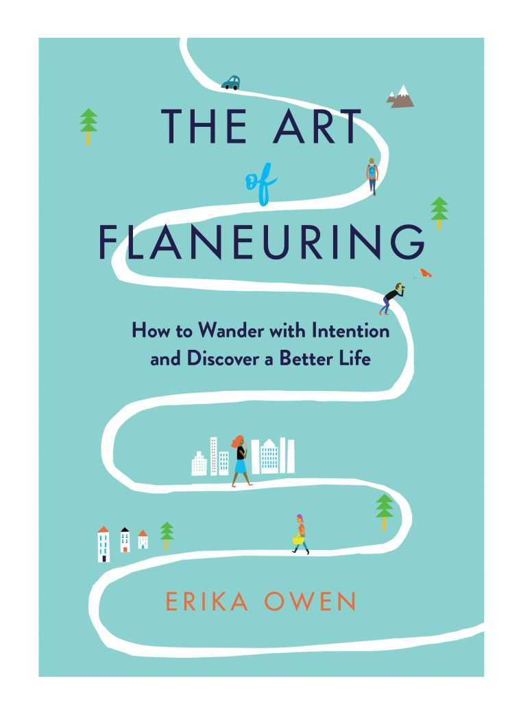 "The Art of Flaneuring" by Erika Owen 