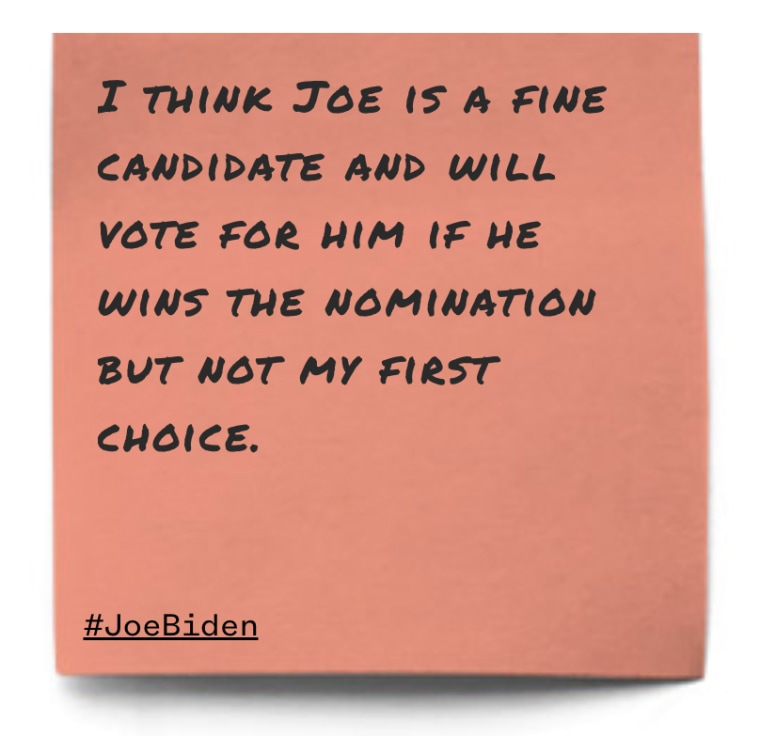 "I think Joe is a fine candidate and will vote for him if he wins the nomination but not my first choice."