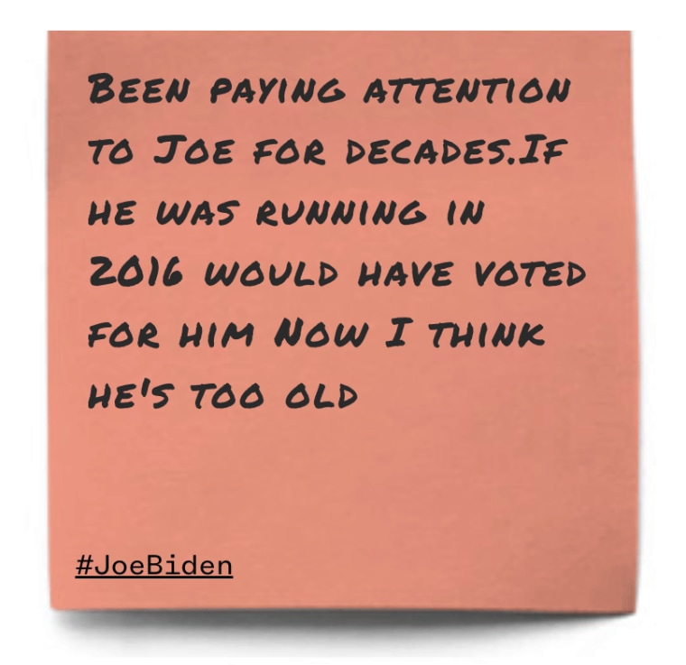 "Been paying attention to Joe for decades.If he was running in 2016 would have voted for him Now I think he's too old."