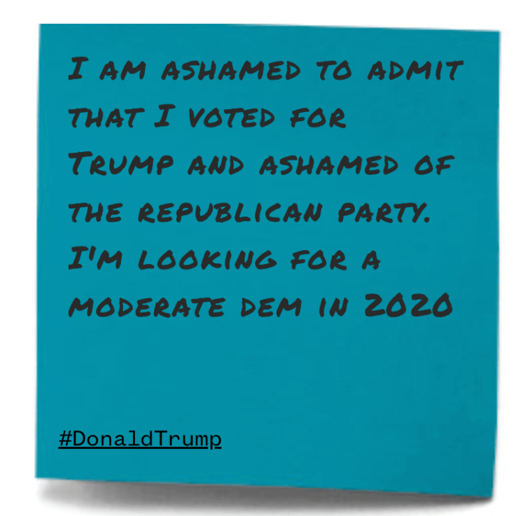 "I am ashamed to admit that I voted for Trump in 2016. He has become a stain on America that will take decades to fix."