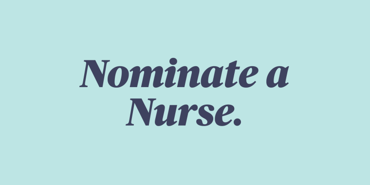 Are you a nurse? Did a nurse change your life when you were sick? TODAY wants to hear from you!