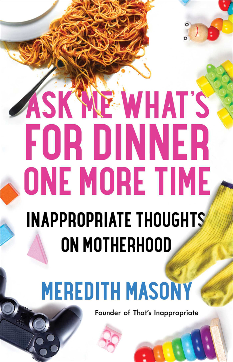 Book cover for "Ask Me What's for Dinner One More Time" by Meredith Masony of That's Inappropriate