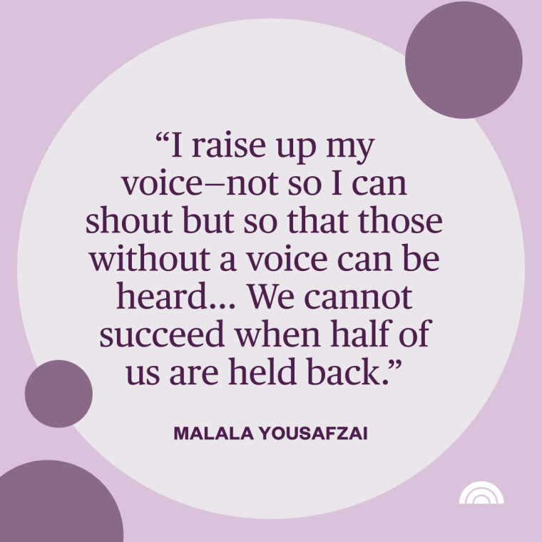 Women's HIstory Month Quotes - "I raise up my voice - not so I can shout but so that those without a voice can be heard ... We cannot succeed when half us us are held back." —Malala Yousafzai