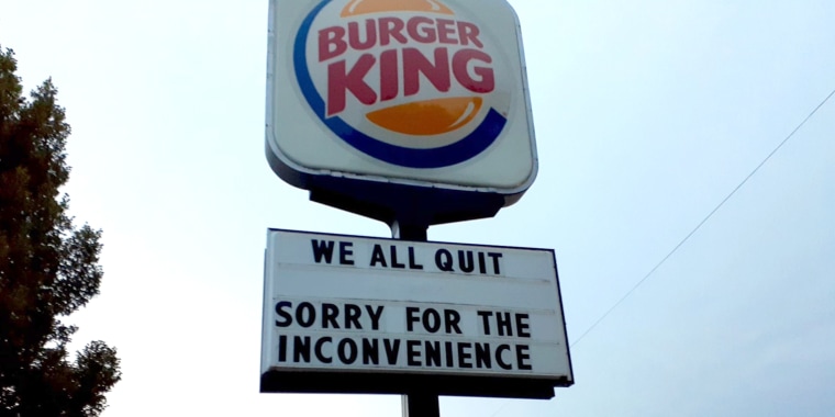 "We all quit," reads the sign at a Burger King in Lincoln, Nebraska. "Sorry for the inconvenience."