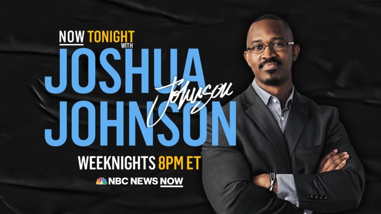 Now Tonight with Joshua Johnson