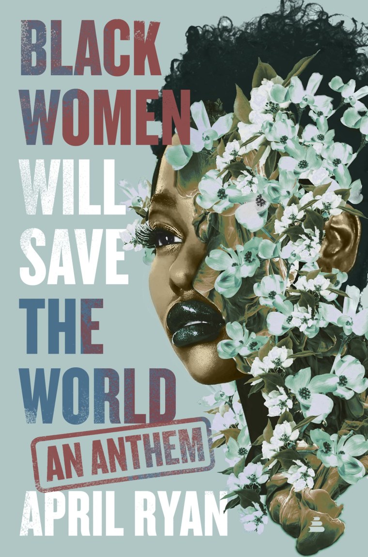 White House correspondent April Ryan reflects on "The Year That Changed Everything"-- 2020 -- and African-American women's unprecedented role in upholding democracy in her book, "Black Women Will Save the World: An Anthem."