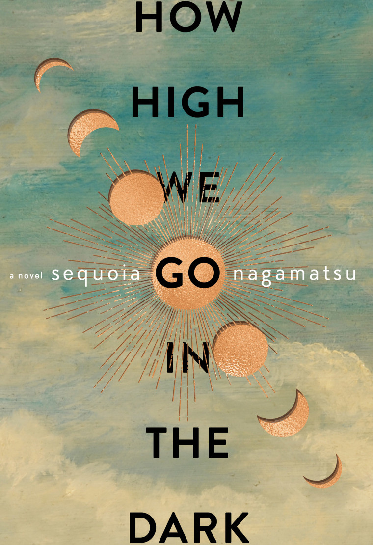 "How High We Go in the Dark" by Sequoia Nagamatsu.
