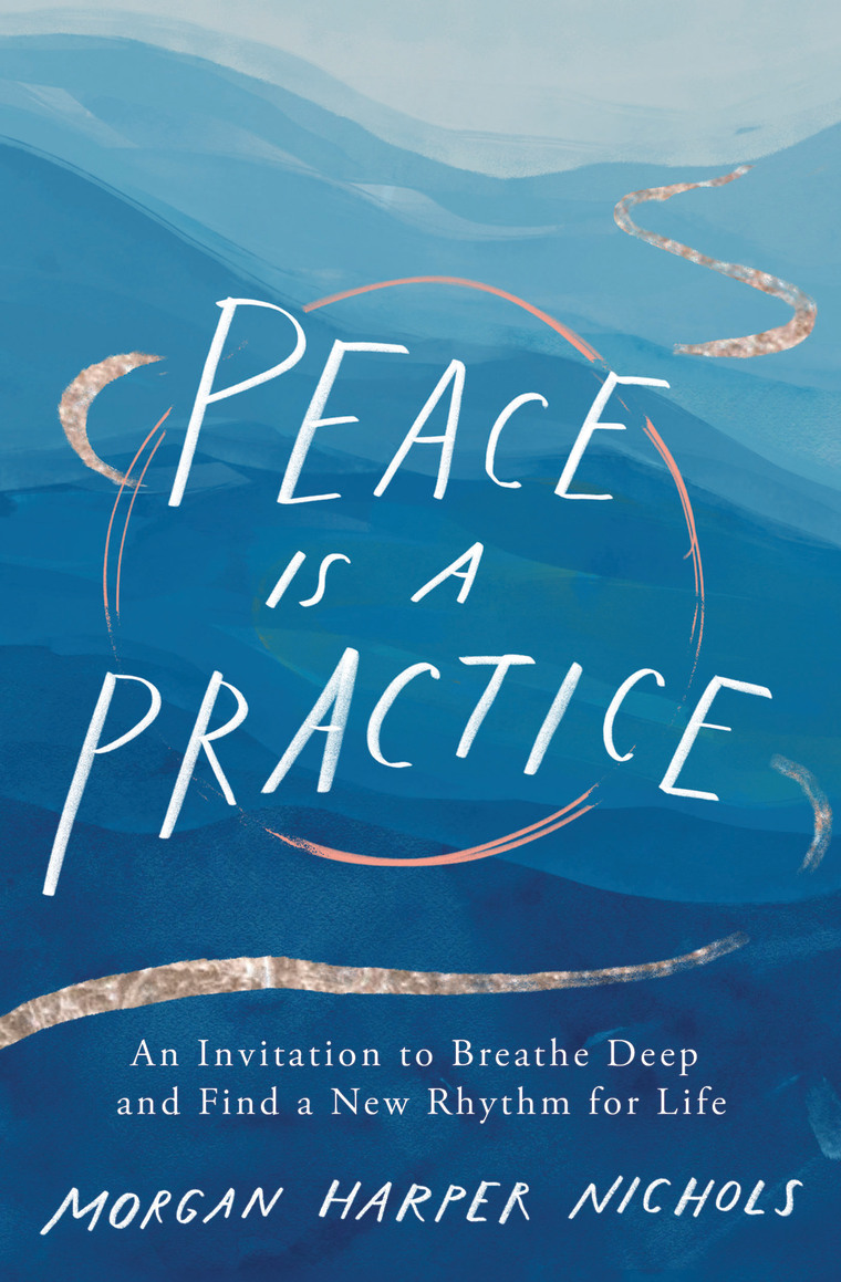 Book cover for "Peace Is a Practice" by Morgan Harper Nichols
