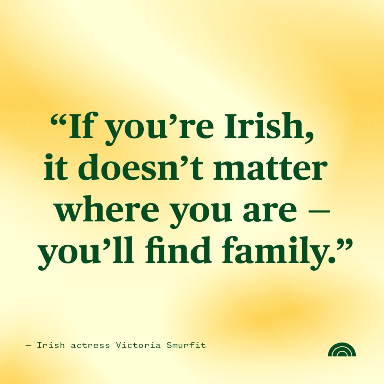 St. Patrick's Day Quotes - If you're Irish, it doesn't matter where you are - you'll find family.