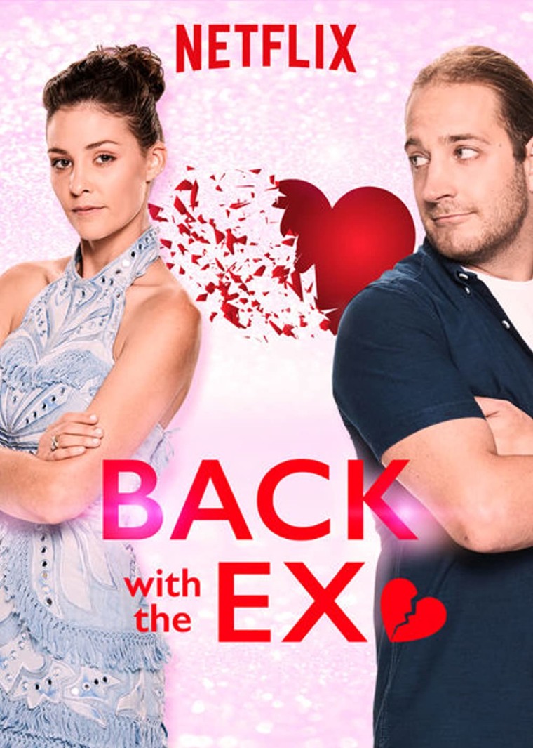 Stream "Back with the Ex" on Netflix.