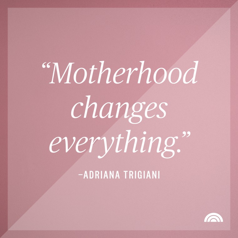 motherhood changes everything - adriana trigiani
