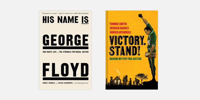 "His Name is George Floyd" by Robert Samuels and Toluse Olorunnipa. "Victory. Stand!" by Tommie Smith, Derrick Barnes and Dawud Anyabwile.