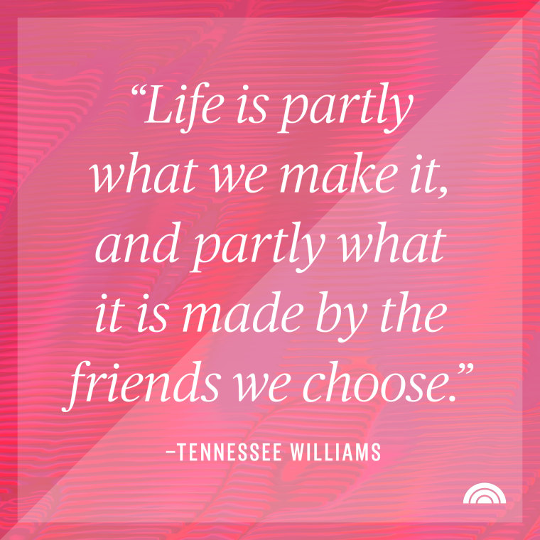 life is partly what we make it, and partly what is made by the friends we choose