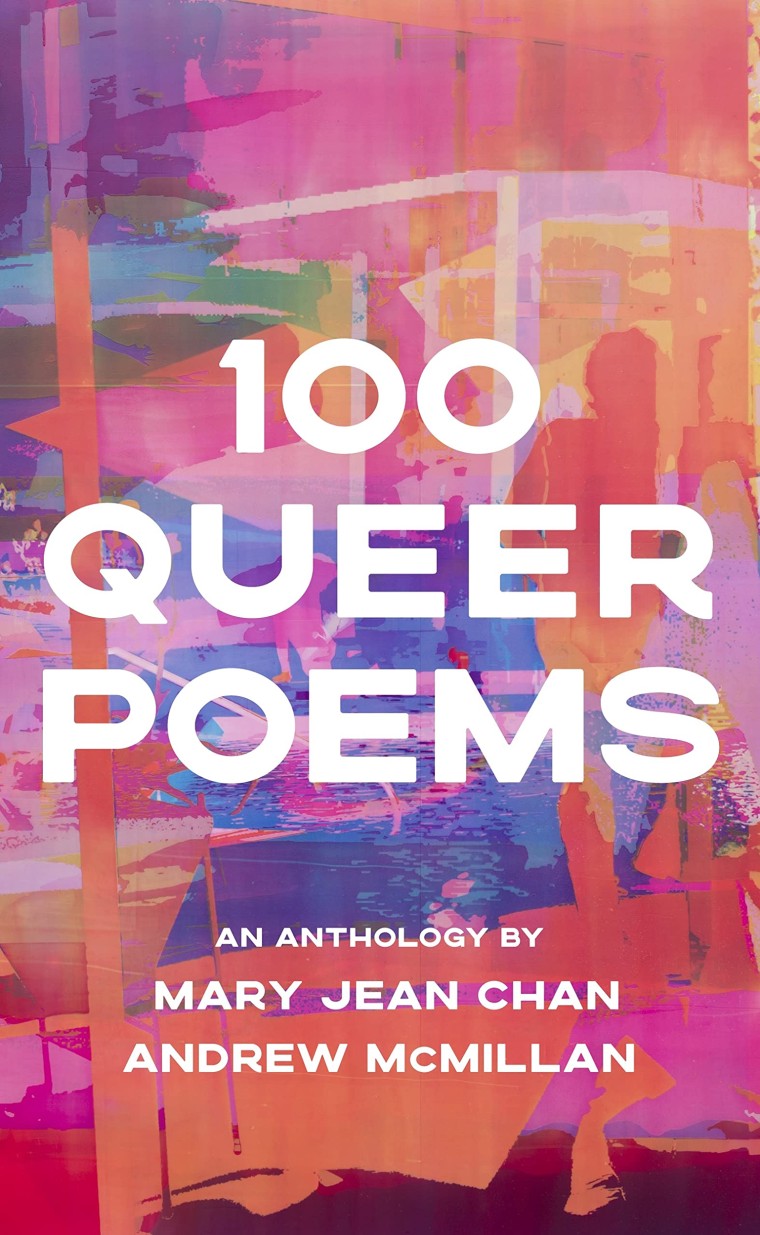 '100 Queer Poems' edited by Andrew McMillan & Mary Jean Chan.