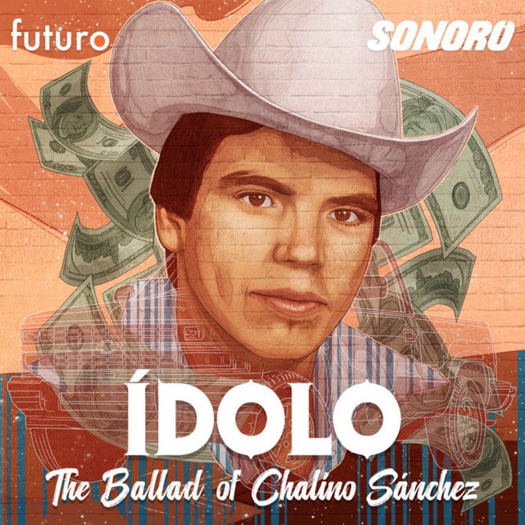 Ilustración del podcast Ídolo: The Ballad of Chalino Sánchez