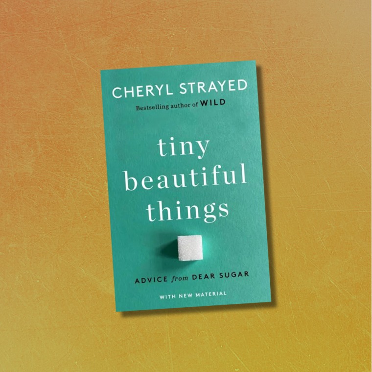 "Tiny Beautiful Things" by Cheryl Strayed