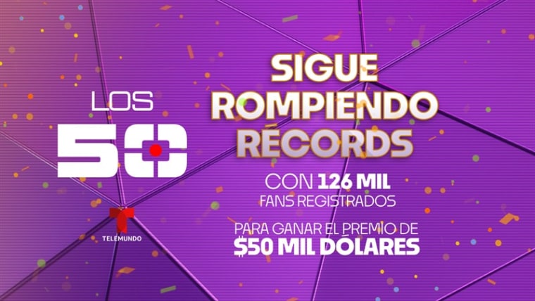 Los 50 rompe récord con 126 mil fans registrados para ganar el premio de $50, 000.L