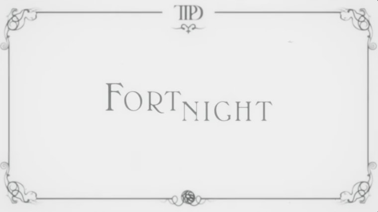 The opening card of 
Swift's "Fortnight" music video.