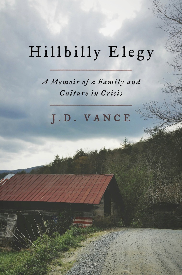 "Hillbilly Elegy: A Memoir of a Family and Culture in Crisis," by J.D. Vance.