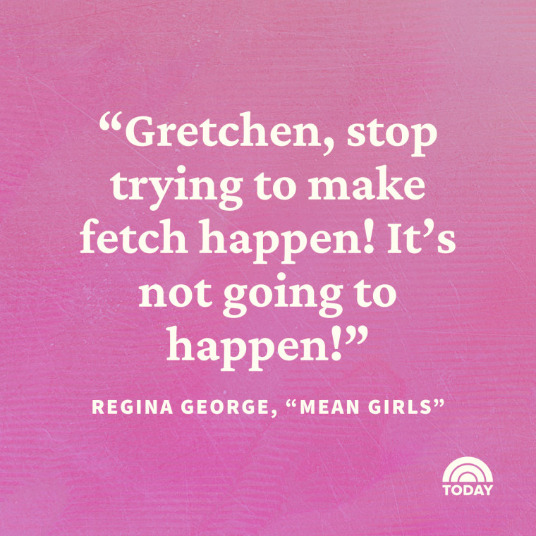 Mean Girls Gretchen Quotes So Fetch 17 Of The Best Quotes From Mean Mean Girls Gretchen Quotes So Fetch 17 Of The Best Quotes From Mean