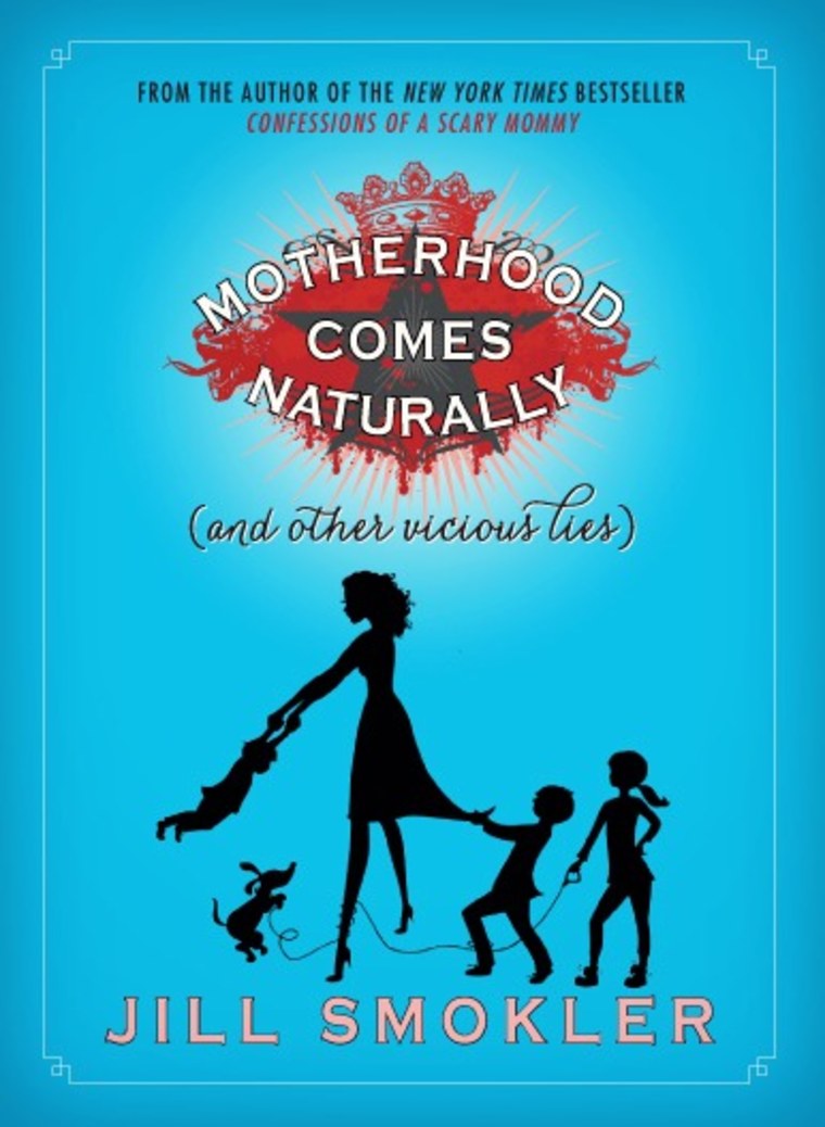 'Motherhood Comes Naturally (And Other Vicious Lies)'