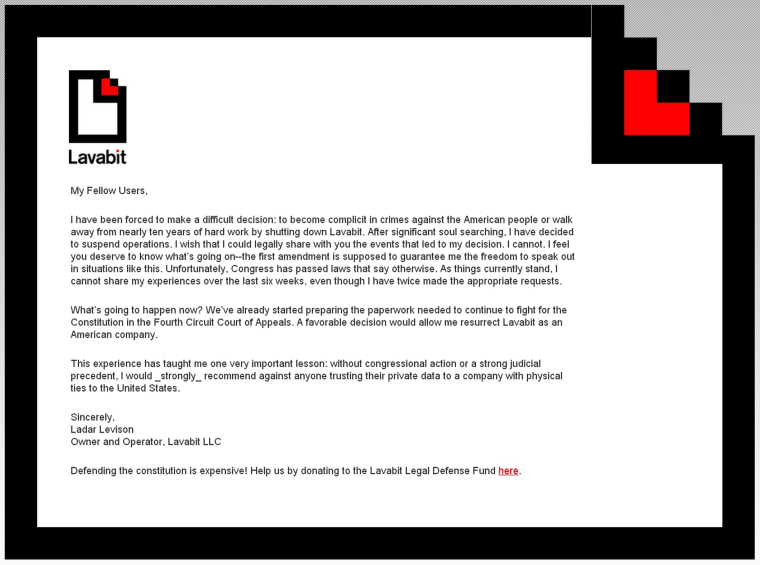 A screen grab taken from the main page of Lavabit.com website on Aug. 9 shows a letter posted by Lavabit LLC owner Ladar Levison, saying he was suspending operations.