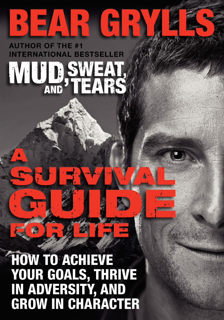 Bear Grylls: How to get through anything