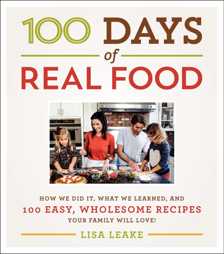 Leake's new cookbook: 100 Days of Real Food: How We Did It, What We Learned, and 100 Easy, Wholesome Recipes Your Family Will Love.