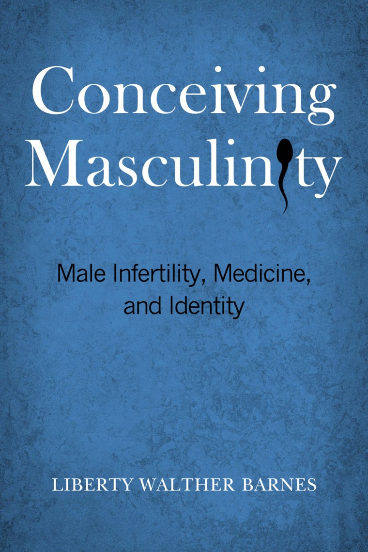 In her new book, Liberty Walther Barnes writes about the invisibility of male infertility.