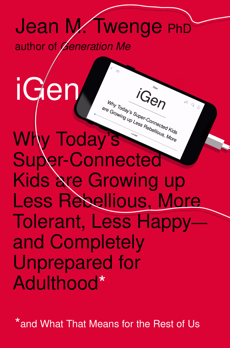 "iGen," by Jean Twenge.