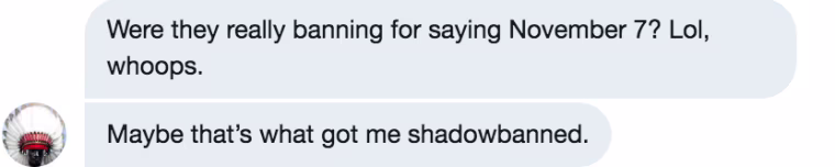 A screenshot from a private chat in which a social media troll described getting blocked by Twitter from spreading misinformation