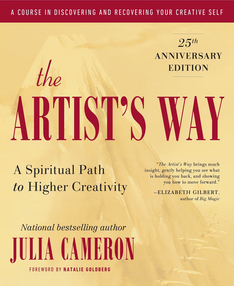 The Artist's Way, by Julia Cameron