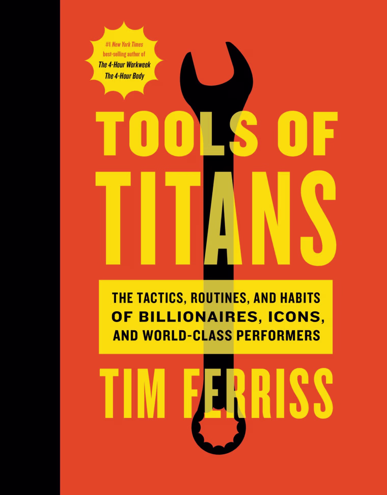 Tools of Titans by Tim Ferriss