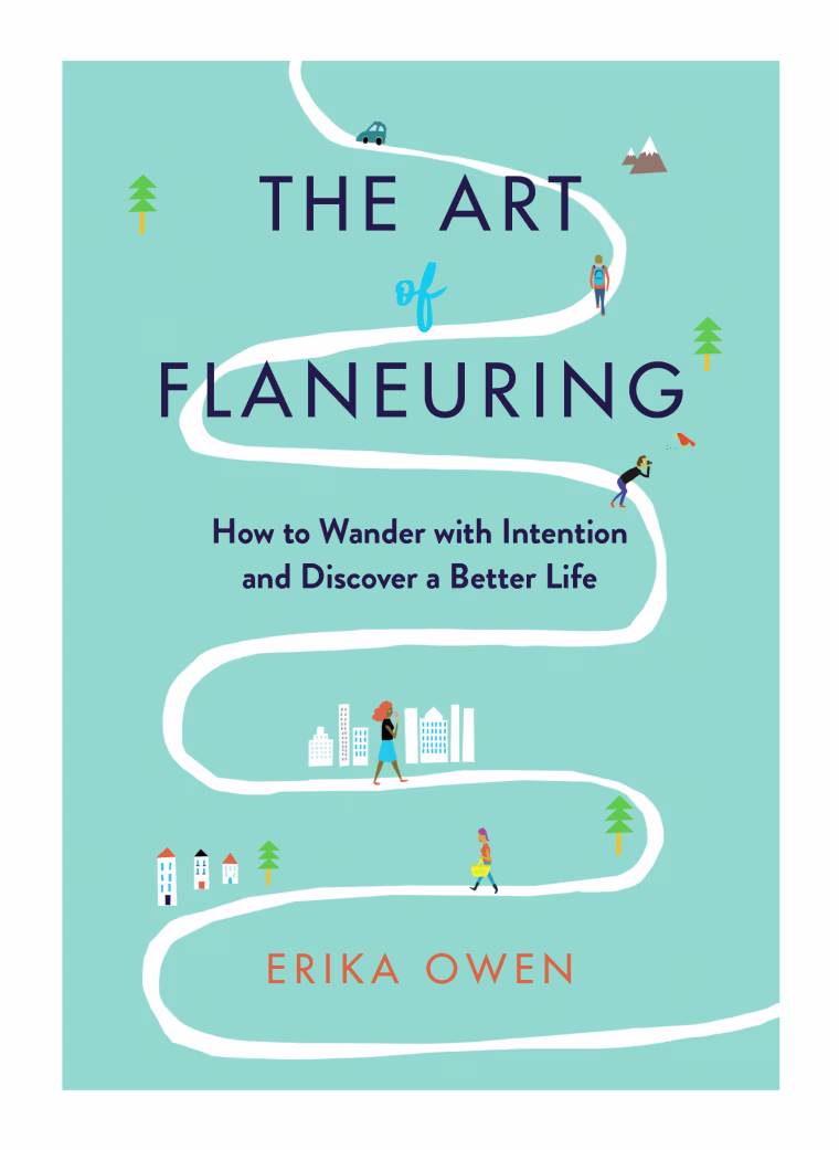 "The Art of Flaneuring" by Erika Owen 