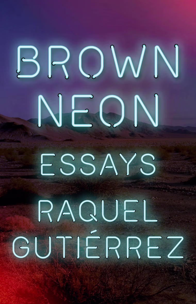 "Brown Neon" by Raquel Gutiérrez.