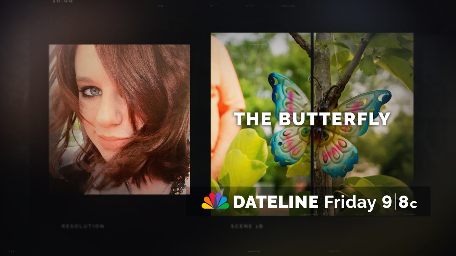 DATELINE FRIDAY SNEAK PEEK: The Butterfly