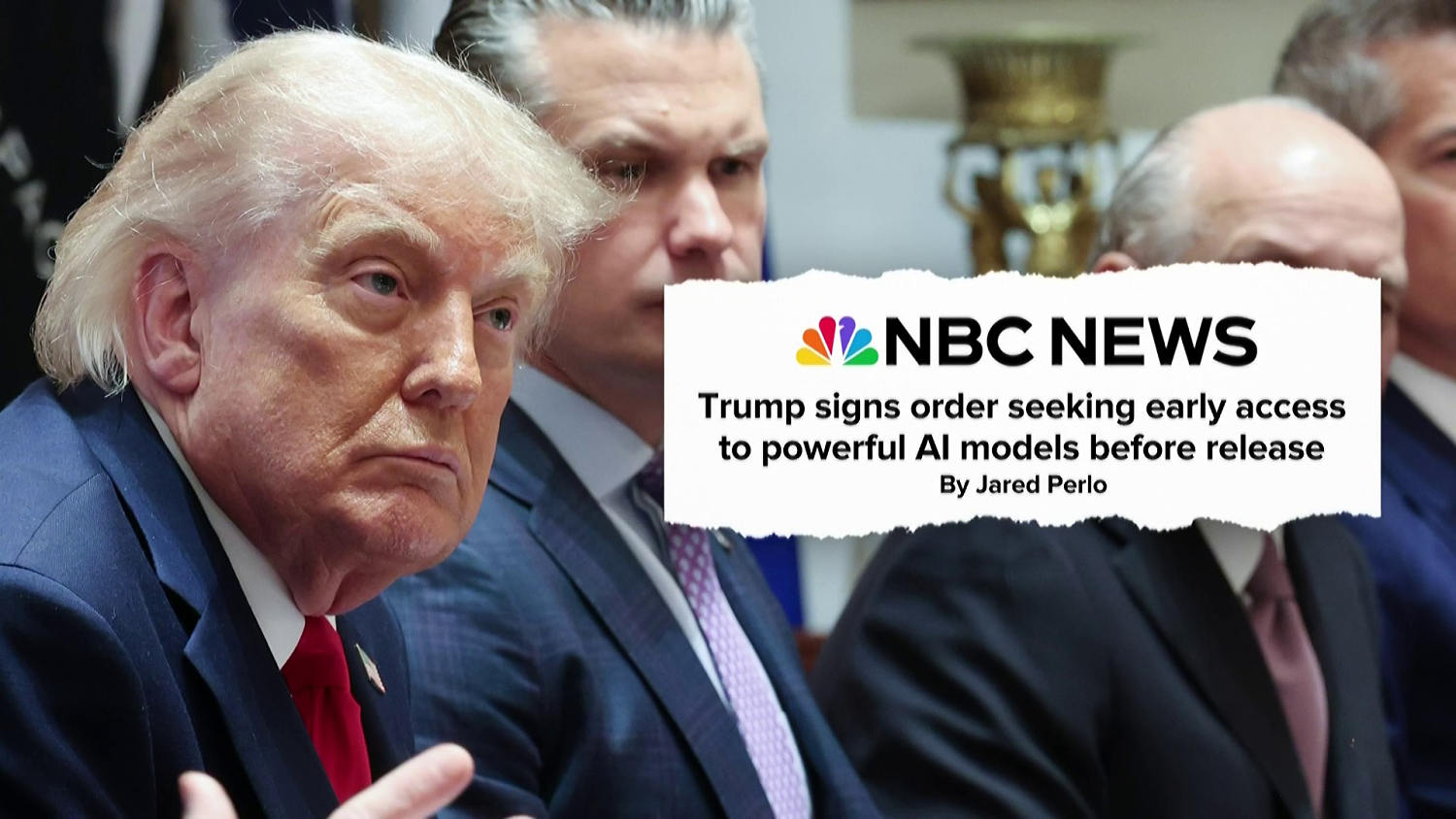 Trump signs order seeking early access to powerful AI models before release