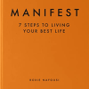 Manifest: 7 Steps to Living Your Best Life