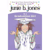 "Junie B. Jones Is a Graduation Girl" by Barbara Park