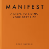 Manifest: 7 Steps to Living Your Best Life