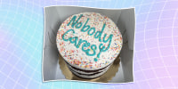 cake that says "Nobody Cares!"