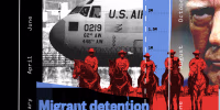 Photo collage depicting border officers on horseback in a black-and-white image with a red overlay; a close-up image of Donald Trump's face, a black-and white image of a U.S. Air Force craft; overlaid with purple text that reads "Migrant Detention" and small white text that reads: February, April, June