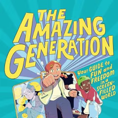 "The Amazing Generation," by Jonathan Haidt & Catherine Price