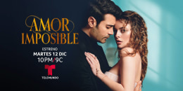 'Amor Imposible' ya tiene fecha de estreno: martes 12 de diciembre a las 10PM/9C por Telemundo.
