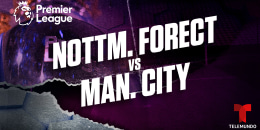 ¡EN VIVO! Nottingham Forest v. Man. City | POR TELEMUNDO | EN ESPAÑOL