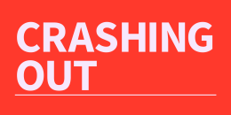 "Crashing Out"