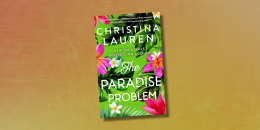 Christina Lauren’s new romance "The Paradise Problem."