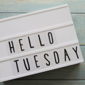 "Hello Tuesday" message in light box