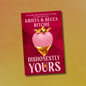 "Dishonestly Yours" by Krista and Becca Ritchie.